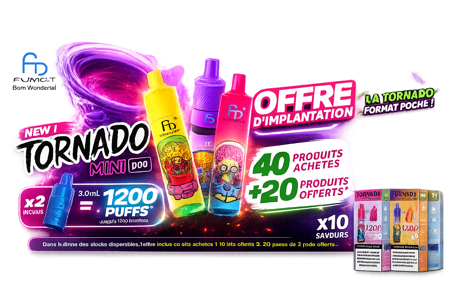 OFFRE D'IMPLANTATION TORNADO MINI FUMOT